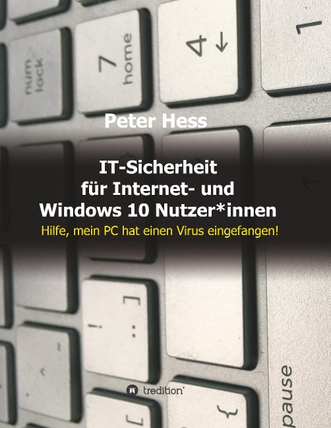 IT-Sicherheit für Internet- und Windows 10 Nutzer*innen - Peter Hess