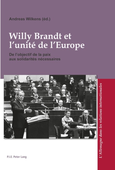 Willy Brandt et l'unité de l'Europe - 