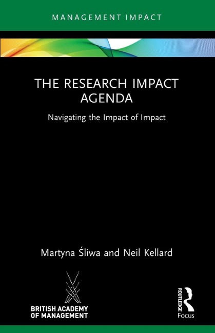 The Research Impact Agenda - Martyna ¿Liwa, Neil Kellard