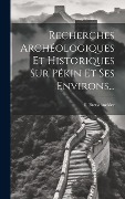 Cover-Bild zum Titel 'Recherches Archéologiques Et Historiques Sur Pékin Et Ses Environs...' von 'E. Bretschneider'