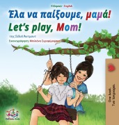 Let's play, Mom! (Greek English Bilingual Book for Kids) - Shelley Admont, Kidkiddos Books