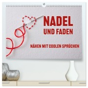 Cover-Bild zum Titel 'Nadel und Faden - Nähen mit coolen Sprüchen (hochwertiger Premium Wandkalender 2026 DIN A2 quer), Kunstdruck in Hochglanz' von 'Susan Michel'