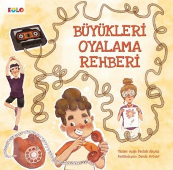 Büyükleri Oyalama Rehberi - Ayse Parlak Akyüz