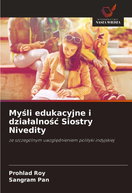 My¿li edukacyjne i dzia¿alno¿¿ Siostry Nivedity - Prohlad Roy, Sangram Pan