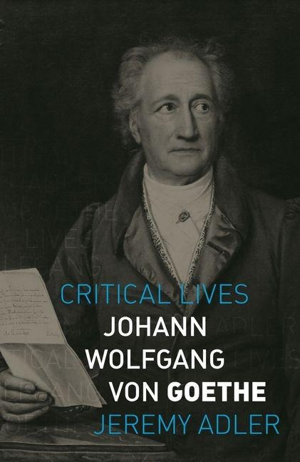 Johann Wolfgang Von Goethe - Jeremy Adler