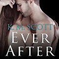 Cover-Bild zum Titel 'Ever After: A Heart of Stone Novella' von 'K. M. Scott'