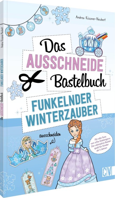 Das Ausschneide-Bastelbuch - Funkelnder Winterzauber - Andrea Küssner-Neubert
