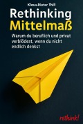 Cover-Bild zum Titel 'Rethinking Mittelmaß' von 'Klaus-Dieter Thill'