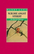 Cover-Bild zum Titel 'Nur die Angst stirbt' von 'Barry Long'