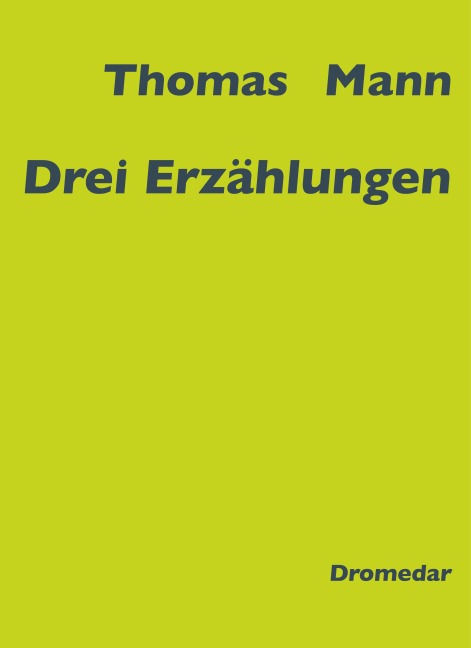 Drei Erzählungen - Thomas Mann