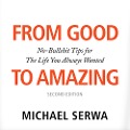 Cover-Bild zum Titel 'From Good to Amazing' von 'Michael Serwa'
