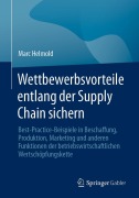Cover-Bild zum Titel 'Wettbewerbsvorteile entlang der Supply Chain sichern' von 'Marc Helmold'