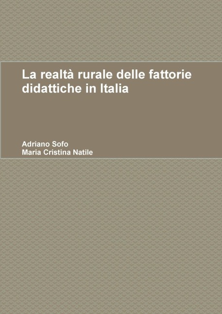 La realtà rurale delle fattorie didattiche in Italia - Adriano Sofo, Maria Cristina Natile