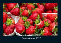 Cover-Bild zum Titel 'Obstkalender 2027 Fotokalender DIN A4' von 'Tobias Schmitt, Kevin Heber'