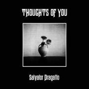 Cover-Bild zum Titel 'Thoughts of You' von 'Salvator Dragatto'