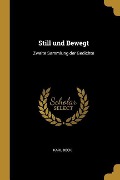 Cover-Bild zum Titel 'Still Und Bewegt: Zweite Sammlung Der Gedichte' von 'Karl Beck'
