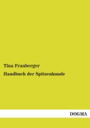 Cover-Bild zum Titel 'Handbuch der Spitzenkunde' von 'Tina Frauberger'