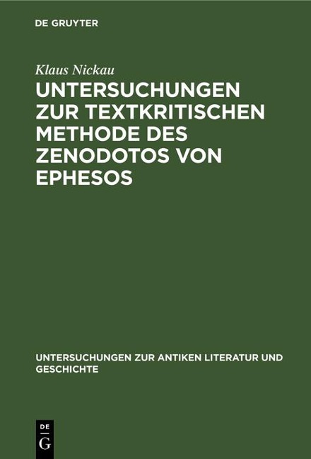 Untersuchungen zur textkritischen Methode des Zenodotos von Ephesos - Klaus Nickau