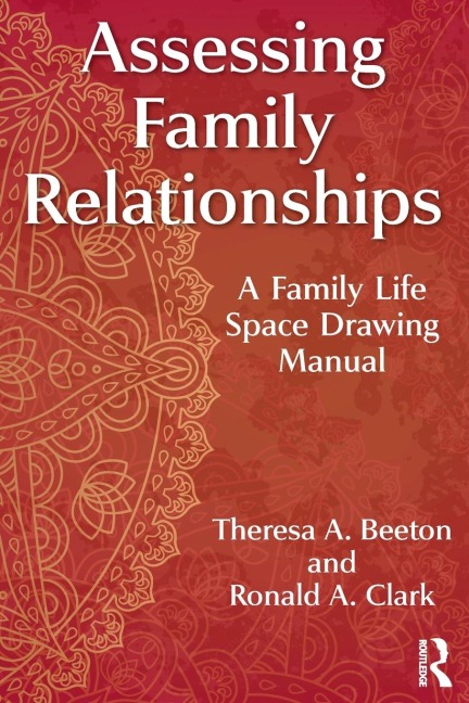 Assessing Family Relationships - Theresa A. Beeton, Ronald A. Clark