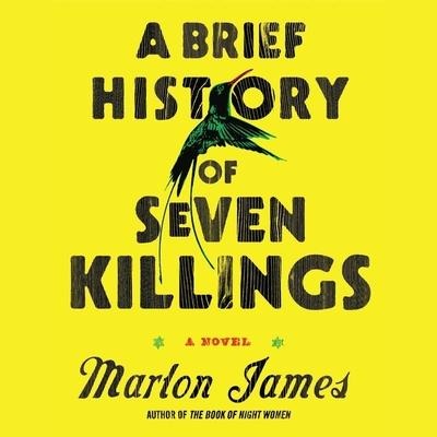 A Brief History of Seven Killings - Marlon James