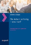 Cover-Bild zum Titel 'Die Arbeit ist fertig - was nun?' von 'Günter Lehmann'