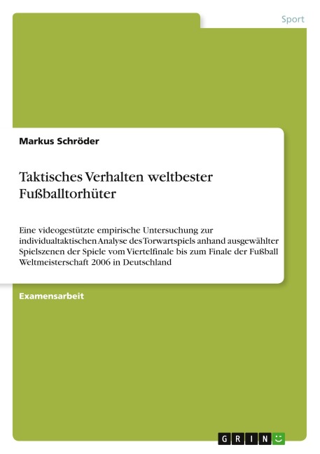 Taktisches Verhalten weltbester Fußballtorhüter - Markus Schröder