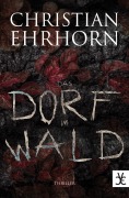 Cover-Bild zum Titel 'Das Dorf im Wald' von 'Christian Ehrhorn'