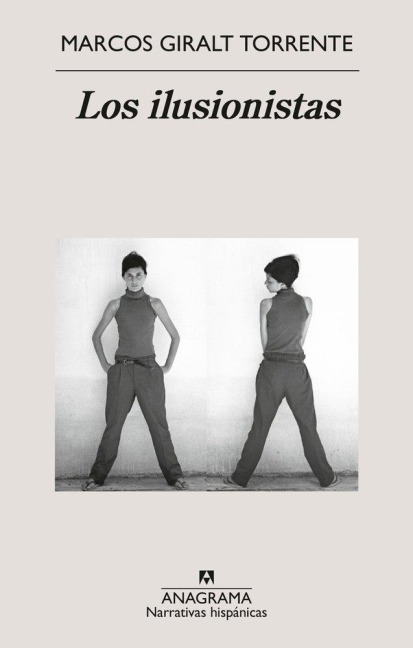 Los Ilusionistas - Marcos Giralt Torrente