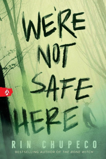 We're Not Safe Here - Rin Chupeco