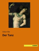Cover-Bild zum Titel 'Der Tanz' von 'Oskar Bie'