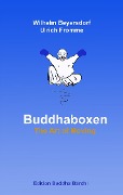 Buddhaboxen - Wilhelm Beyersdorf, Ulrich Fromme