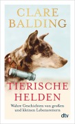 Cover-Bild zum Titel 'Tierische Helden' von 'Clare Balding'