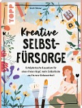 Cover-Bild zum Titel 'Kreative Selbstfürsorge' von 'Sinah Birkner'