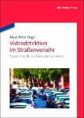 Cover-Bild zum Titel 'Videodetektion im Straßenverkehr' von 'Klaus-Peter Döge'