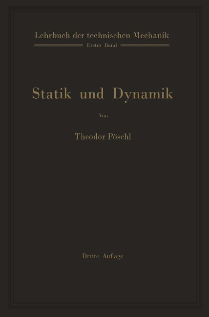 Lehrbuch der technischen Mechanik für Ingenieure und Physiker - Theodor Pöschl