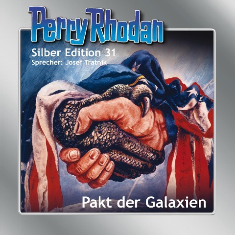 Perry Rhodan Silber Edition 31: Pakt der Galaxien - Clark Darlton, William Voltz, K. H. Scheer, H. G. Ewers