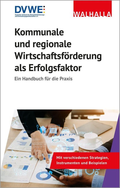 Kommunale und regionale Wirtschaftsförderung als Erfolgsfaktor - 