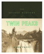 Cover-Bild zum Titel 'The Secret History of Twin Peaks' von 'Mark Frost'