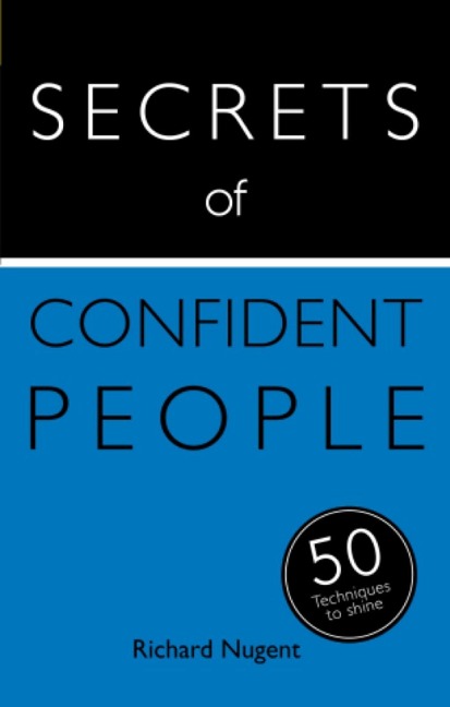 Secrets of Confident People - Richard Nugent