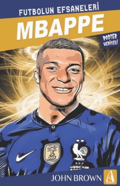 Mbappe - Futbolun Efsaneleri - John Browne