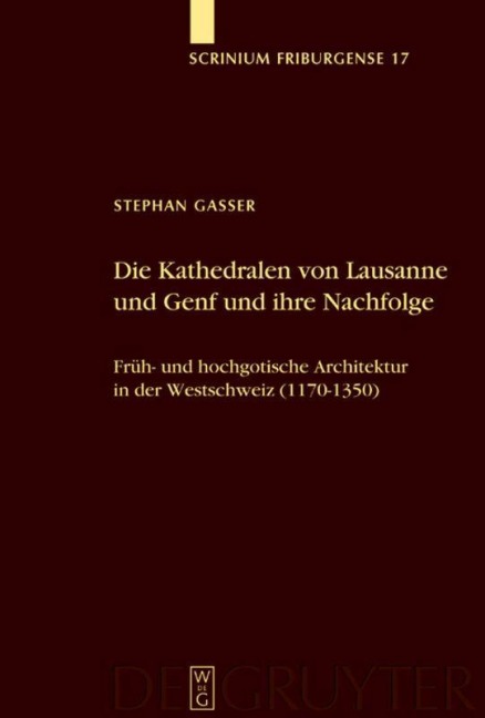 Die Kathedralen von Lausanne und Genf und ihre Nachfolge - Stephan Gasser