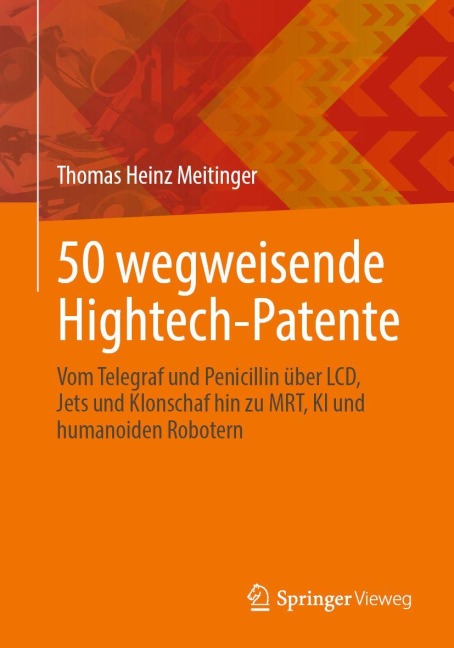 50 wegweisende Hightech-Patente - Thomas Heinz Meitinger