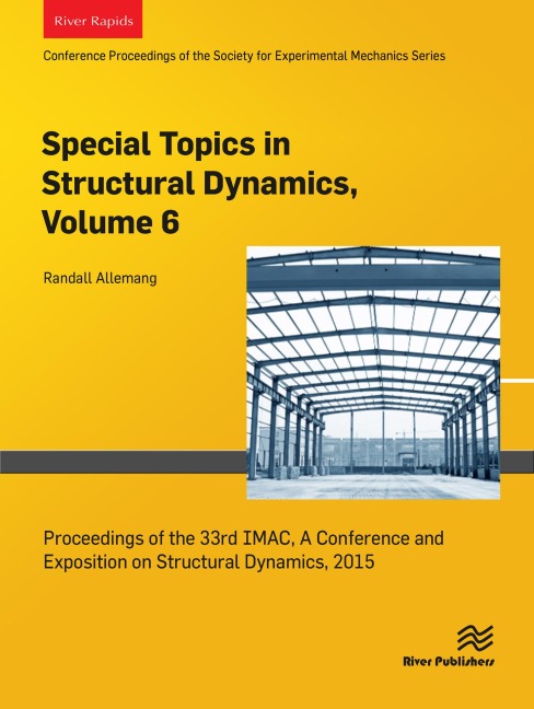 Special Topics in Structural Dynamics, Volume 6 - 