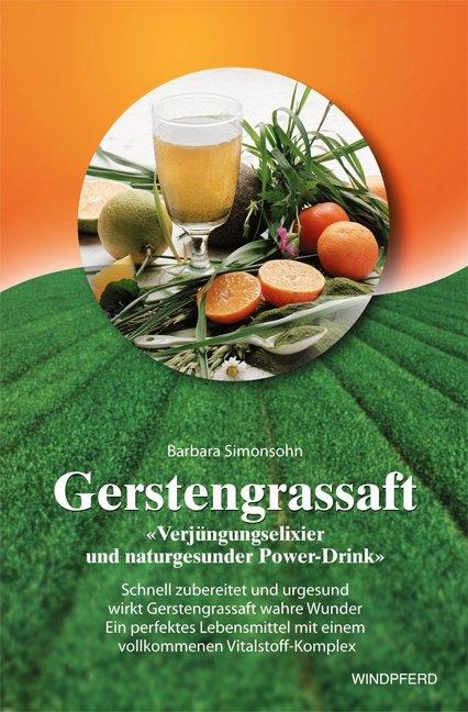 Gerstengrassaft - Barbara Simonsohn