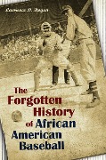 Cover-Bild zum Titel 'The Forgotten History of African American Baseball' von 'Lawrence D. Hogan'