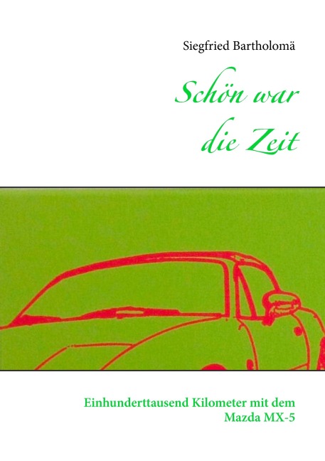 Schön war die Zeit - Siegfried Bartholomä