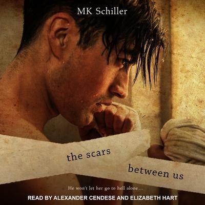 The Scars Between Us Lib/E - Mk Schiller
