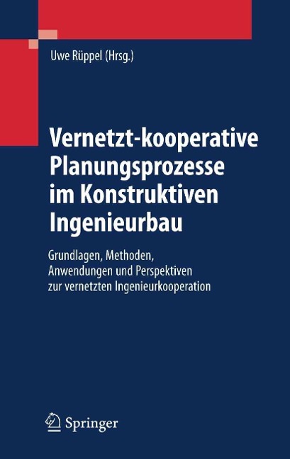 Vernetzt-kooperative Planungsprozesse im Konstruktiven Ingenieurbau - 