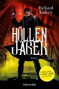 Cover-Bild zum Titel 'Höllenjäger' von 'Richard Kadrey'