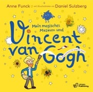 Cover-Bild zum Titel 'Mein magisches Museum und Vincent van Gogh' von 'Anne Funck'